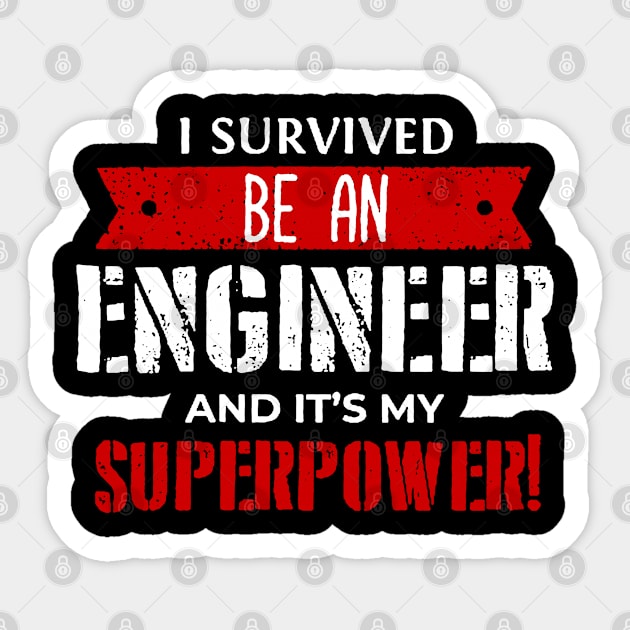 Survived Be An Engineer Sticker by riphan01